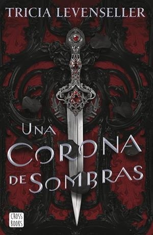 UNA CORONA DE SOMBRAS | 9788408249276 | LEVENSELLER, TRICIA | Llibres Parcir | Llibreria Parcir | Llibreria online de Manresa | Comprar llibres en català i castellà online