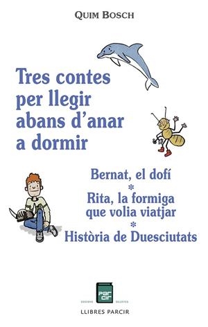 TRES CONTES PER LLEGIR ABANS D'ANAR A DORMIR | 9788418849305 | BOSCH QUIM | Llibres Parcir | Llibreria Parcir | Llibreria online de Manresa | Comprar llibres en català i castellà online