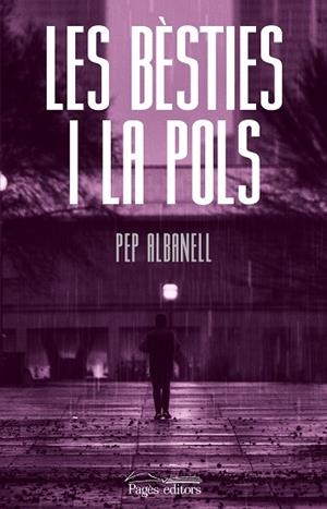 LES BÈSTIES I LA POLS | 9788413033464 | ALBANELL TORTADES, PEP | Llibres Parcir | Llibreria Parcir | Llibreria online de Manresa | Comprar llibres en català i castellà online