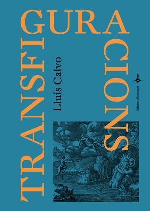 TRANSFIGURACIONS | 9788418693052 | CALVO GUARDIOLA, LLUÍS | Llibres Parcir | Llibreria Parcir | Llibreria online de Manresa | Comprar llibres en català i castellà online
