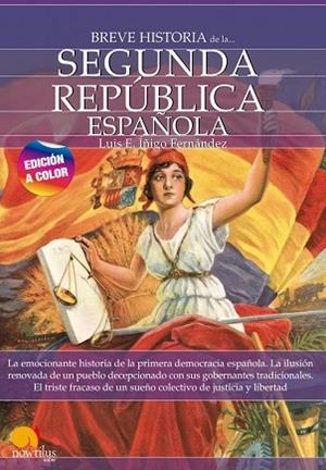 BREVE HISTORIA DE LA SEGUNDA REPÚBLICA ESPAÑOLA N.E. COLOR | 9788413052489 | FERNÁNDEZ, LUIS E ÍÑIGO | Llibres Parcir | Llibreria Parcir | Llibreria online de Manresa | Comprar llibres en català i castellà online