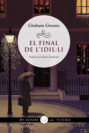 EL FINAL DE L'IDIL·LI | 9788418908385 | GREENE, GRAHAM | Llibres Parcir | Librería Parcir | Librería online de Manresa | Comprar libros en catalán y castellano online