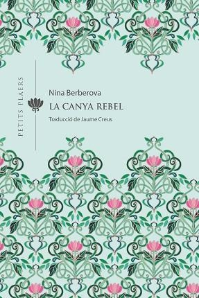 LA CANYA REBEL | 9788418908309 | BERBEROVA, NINA | Llibres Parcir | Llibreria Parcir | Llibreria online de Manresa | Comprar llibres en català i castellà online