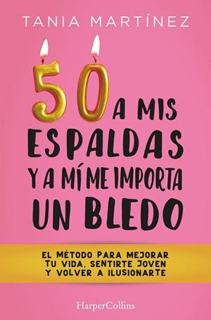 50 A MIS ESPALDAS Y A MÍ ME IMPORTA UN BLEDO | 9788491397328 | MARTÍNEZ, TANIA | Llibres Parcir | Llibreria Parcir | Llibreria online de Manresa | Comprar llibres en català i castellà online