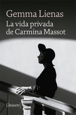 LA VIDA PRIVADA DE CARMINA MASSOT | 9788418887048 | LIENAS, GEMMA | Llibres Parcir | Librería Parcir | Librería online de Manresa | Comprar libros en catalán y castellano online