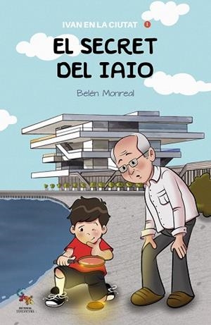 EL SECRET DEL IAIO | 9788418552502 | MONREAL JIMÉNEZ, BELÉN | Llibres Parcir | Librería Parcir | Librería online de Manresa | Comprar libros en catalán y castellano online