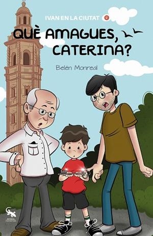 QUÈ AMAGUES, CATERINA? | 9788418552519 | MONREAL JIMÉNEZ, BELÉN | Llibres Parcir | Librería Parcir | Librería online de Manresa | Comprar libros en catalán y castellano online