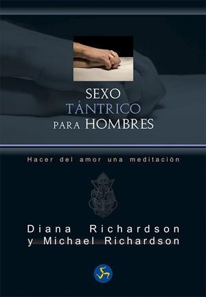 SEXO TÁNTRICO PARA HOMBRES | 9788415887249 | RICHARDSON, DIANA / RICHARDSON, MICHAEL | Llibres Parcir | Llibreria Parcir | Llibreria online de Manresa | Comprar llibres en català i castellà online