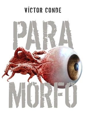 PARAMORFO | 9788418898525 | CONDE, VÍCTOR | Llibres Parcir | Llibreria Parcir | Llibreria online de Manresa | Comprar llibres en català i castellà online