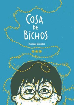 COSA DE BICHOS | 9788412112658 | GONZÁLEZ, SANTIAGO | Llibres Parcir | Librería Parcir | Librería online de Manresa | Comprar libros en catalán y castellano online