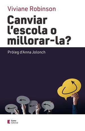 CANVIAR L'ESCOLA O MILLORAR-LA? | 9788497667647 | ROBINSON, VIVIANE | Llibres Parcir | Llibreria Parcir | Llibreria online de Manresa | Comprar llibres en català i castellà online