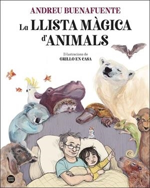 LA LLISTA MÀGICA D'ANIMALS | 9788413892221 | BUENAFUENTE, ANDREU/GRILLO EN CASA | Llibres Parcir | Llibreria Parcir | Llibreria online de Manresa | Comprar llibres en català i castellà online
