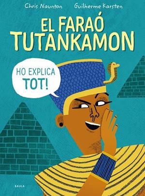 EL FARAÓ TUTANKAMON HO EXPLICA TOT! | 9788447946846 | NAUNTON, CHRIS | Llibres Parcir | Llibreria Parcir | Llibreria online de Manresa | Comprar llibres en català i castellà online