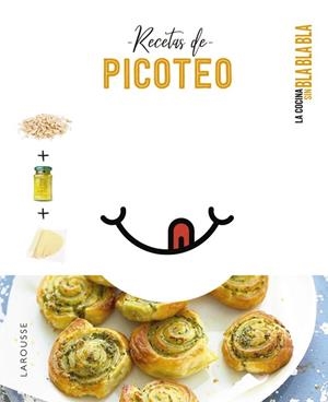 COCINA SIN BLA BLA BLA. RECETAS DE PICOTEO | 9788418882692 | ÉDITIONS LAROUSSE | Llibres Parcir | Llibreria Parcir | Llibreria online de Manresa | Comprar llibres en català i castellà online