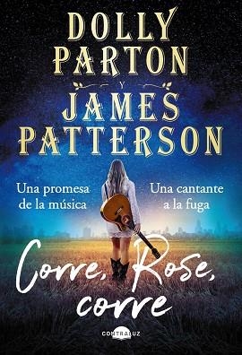 CORRE, ROSE, CORRE | 9788418945205 | PARTON, DOLLY/PATTERSON, JAMES | Llibres Parcir | Librería Parcir | Librería online de Manresa | Comprar libros en catalán y castellano online
