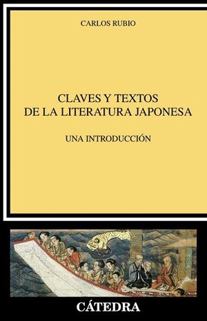CLAVES Y TEXTOS DE LA LITERATURA JAPONESA | 9788437639956 | RUBIO, CARLOS | Llibres Parcir | Librería Parcir | Librería online de Manresa | Comprar libros en catalán y castellano online