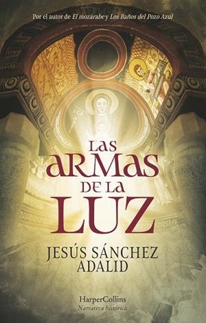 LAS ARMAS DE LA LUZ | 9788418623387 | SÁNCHEZ ADALID, JESÚS | Llibres Parcir | Librería Parcir | Librería online de Manresa | Comprar libros en catalán y castellano online