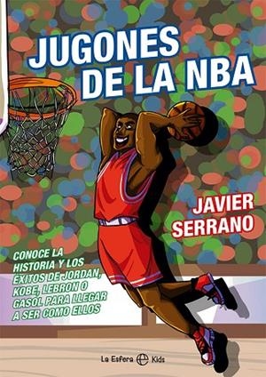 JUGONES DE LA NBA | 9788413843124 | SERRANO, JAVIER | Llibres Parcir | Librería Parcir | Librería online de Manresa | Comprar libros en catalán y castellano online