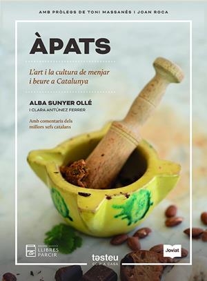 ÀPATS L'ART I LA CULTURA DE MENJAR I BEURE A CATALUNYA | 9788418849268 | ALBA SUNYER OLLÉ I CLARA ANTÚNEZ FERRER | Llibres Parcir | Librería Parcir | Librería online de Manresa | Comprar libros en catalán y castellano online