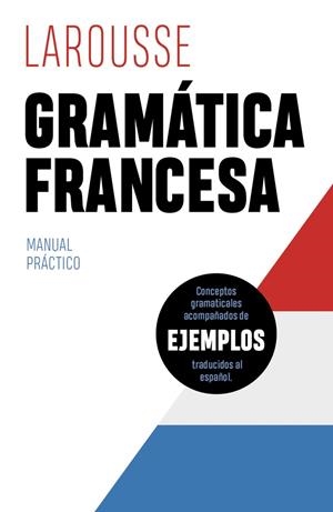 GRAMÁTICA FRANCESA | 9788418882449 | ÉDITIONS LAROUSSE | Llibres Parcir | Llibreria Parcir | Llibreria online de Manresa | Comprar llibres en català i castellà online