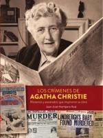 LOS CRIMENES DE AGATHA CHRISTIE MISTERIOS Y ASESINATOS QUE | 9788418320613 | JUAN JOSE MONTIJANO | Llibres Parcir | Librería Parcir | Librería online de Manresa | Comprar libros en catalán y castellano online