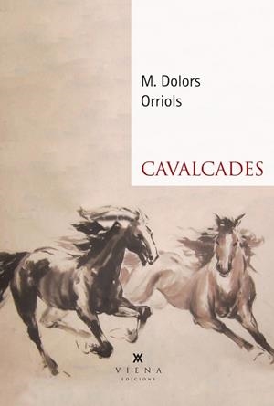 CAVALCADES | 9788418908439 | ORRIOLS, MARIA DOLORS | Llibres Parcir | Librería Parcir | Librería online de Manresa | Comprar libros en catalán y castellano online