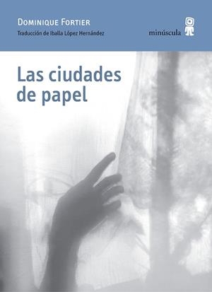 LAS CIUDADES DE PAPEL | 9788412385892 | FORTIER, DOMINIQUE | Llibres Parcir | Llibreria Parcir | Llibreria online de Manresa | Comprar llibres en català i castellà online