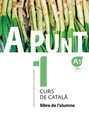 A PUNT. CURS DE CATALÀ. LLIBRE DE L'ALUMNE, 1 | 9788498839906 | VILAGRASA GRANDIA, ALBERT | Llibres Parcir | Llibreria Parcir | Llibreria online de Manresa | Comprar llibres en català i castellà online