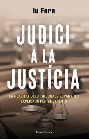 JUDICI A LA JUSTÍCIA | 9788418870200 | FORN, IU | Llibres Parcir | Llibreria Parcir | Llibreria online de Manresa | Comprar llibres en català i castellà online