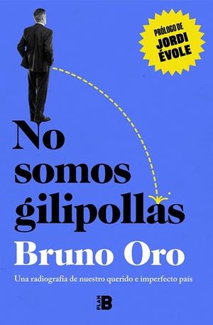 NO SOMOS GILIPOLLAS | 9788418051500 | ORO, BRUNO | Llibres Parcir | Librería Parcir | Librería online de Manresa | Comprar libros en catalán y castellano online