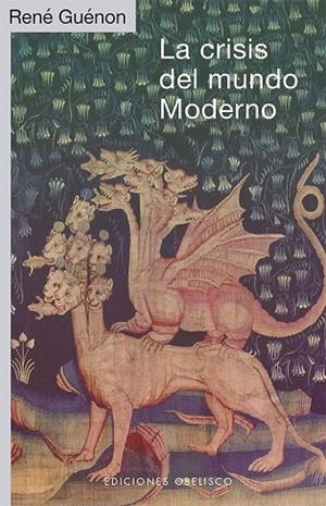 LA CRISIS DEL MUNDO MODERNO | 9788491118350 | GUÉNON, RENÉ | Llibres Parcir | Llibreria Parcir | Llibreria online de Manresa | Comprar llibres en català i castellà online