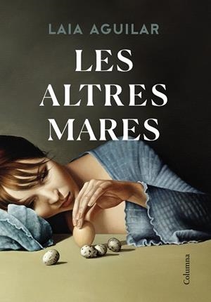 LES ALTRES MARES | 9788466428842 | AGUILAR, LAIA | Llibres Parcir | Librería Parcir | Librería online de Manresa | Comprar libros en catalán y castellano online