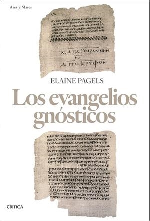LOS EVANGELIOS GNÓSTICOS | 9788491994008 | PAGELS, ELAINE | Llibres Parcir | Llibreria Parcir | Llibreria online de Manresa | Comprar llibres en català i castellà online
