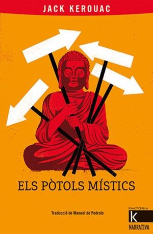 ELS PÒTOLS MÍSTICS | 9788418558399 | KEROUAK, JACK | Llibres Parcir | Librería Parcir | Librería online de Manresa | Comprar libros en catalán y castellano online
