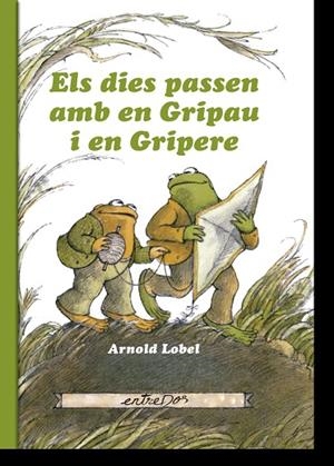 ELS DIES PASSEN AMB GRIPAU I EN GRIPERE | 9788418900174 | LOBEL, ARNOLD | Llibres Parcir | Librería Parcir | Librería online de Manresa | Comprar libros en catalán y castellano online