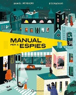 MANUAL PER A ESPIES | 9788418304422 | NESQUENS, DANIEL | Llibres Parcir | Llibreria Parcir | Llibreria online de Manresa | Comprar llibres en català i castellà online