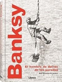 BANKSY | 9789463598224 | ELLSWORTH-JONES, WILL | Llibres Parcir | Librería Parcir | Librería online de Manresa | Comprar libros en catalán y castellano online