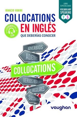 COLLOCATIONS EN INGLÉS QUE DEBERÍAS CONOCER | 9788416094387 | VANINI, IGNACIO | Llibres Parcir | Llibreria Parcir | Llibreria online de Manresa | Comprar llibres en català i castellà online