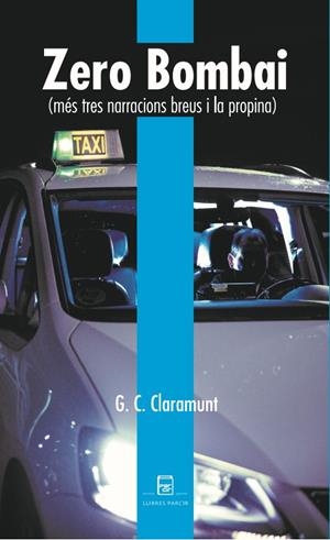 ZERO BOMBAI (MÉS TRES NARRACIONS BREUS I LA PROPINA) | 9788418849374 | CAMPS CLARAMUNT GEMMA | Llibres Parcir | Librería Parcir | Librería online de Manresa | Comprar libros en catalán y castellano online