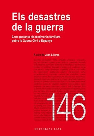 ELS DESASTRES DE LA GUERRA. CENT QUARANTA-SIS TESTIMONIS FAMILIARS SOBRE LA GUER | 9788419007056 | Llibres Parcir | Librería Parcir | Librería online de Manresa | Comprar libros en catalán y castellano online