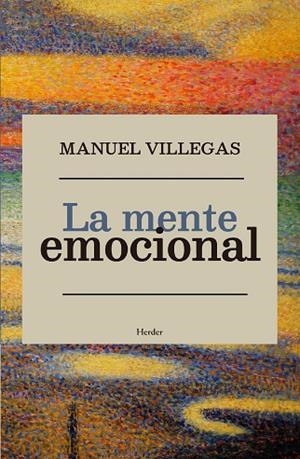LA MENTE EMOCIONAL | 9788425445446 | VILLEGAS, MANUEL | Llibres Parcir | Llibreria Parcir | Llibreria online de Manresa | Comprar llibres en català i castellà online