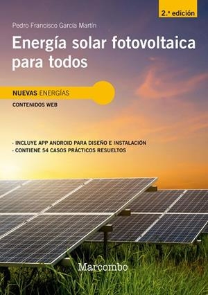 ENERGÍA SOLAR FOTOVOLTAICA PARA TODOS 2ED | 9788426734396 | GARCIA MARTIN, PEDRO FRANCISCO | Llibres Parcir | Llibreria Parcir | Llibreria online de Manresa | Comprar llibres en català i castellà online