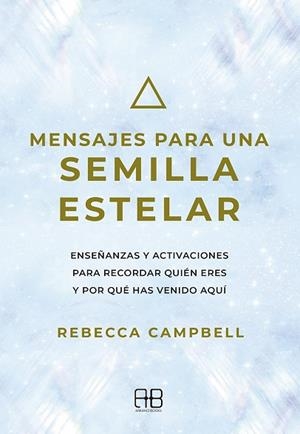 MENSAJES PARA UNA SEMILLA ESTELAR | 9788417851712 | CAMPBELL, REBECCA | Llibres Parcir | Llibreria Parcir | Llibreria online de Manresa | Comprar llibres en català i castellà online