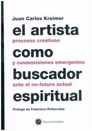 ARTISTA COMO BUSCADOR ESPIRITUAL, EL | 9788416145379 | KREIMER, JUAN CARLOS | Llibres Parcir | Llibreria Parcir | Llibreria online de Manresa | Comprar llibres en català i castellà online