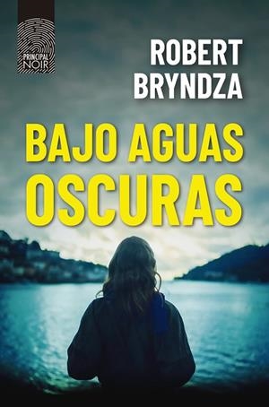 BAJO AGUAS OSCURAS | 9788418216404 | BRYNDZA, ROBERT | Llibres Parcir | Librería Parcir | Librería online de Manresa | Comprar libros en catalán y castellano online