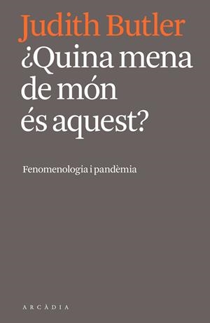 ¿QUINA MENA DE MÓN ÉS AQUEST? | 9788412471724 | BUTLER, JUDITH | Llibres Parcir | Llibreria Parcir | Llibreria online de Manresa | Comprar llibres en català i castellà online