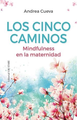 LOS CINCO CAMINOS | 9788418956065 | CUEVA ALONSO, ANDREA | Llibres Parcir | Llibreria Parcir | Llibreria online de Manresa | Comprar llibres en català i castellà online