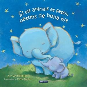 SI ELS ANIMALS ES FESSIN PETONS DE BONA NIT | 9788448860325 | PAUL, ANN WHITFORD | Llibres Parcir | Llibreria Parcir | Llibreria online de Manresa | Comprar llibres en català i castellà online