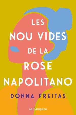 LES NOU VIDES DE LA ROSE NAPOLITANO | 9788418226588 | FREITAS, DONNA | Llibres Parcir | Librería Parcir | Librería online de Manresa | Comprar libros en catalán y castellano online