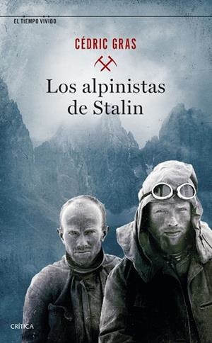 LOS ALPINISTAS DE STALIN | 9788491993988 | GRAS, CÉDRIC | Llibres Parcir | Llibreria Parcir | Llibreria online de Manresa | Comprar llibres en català i castellà online